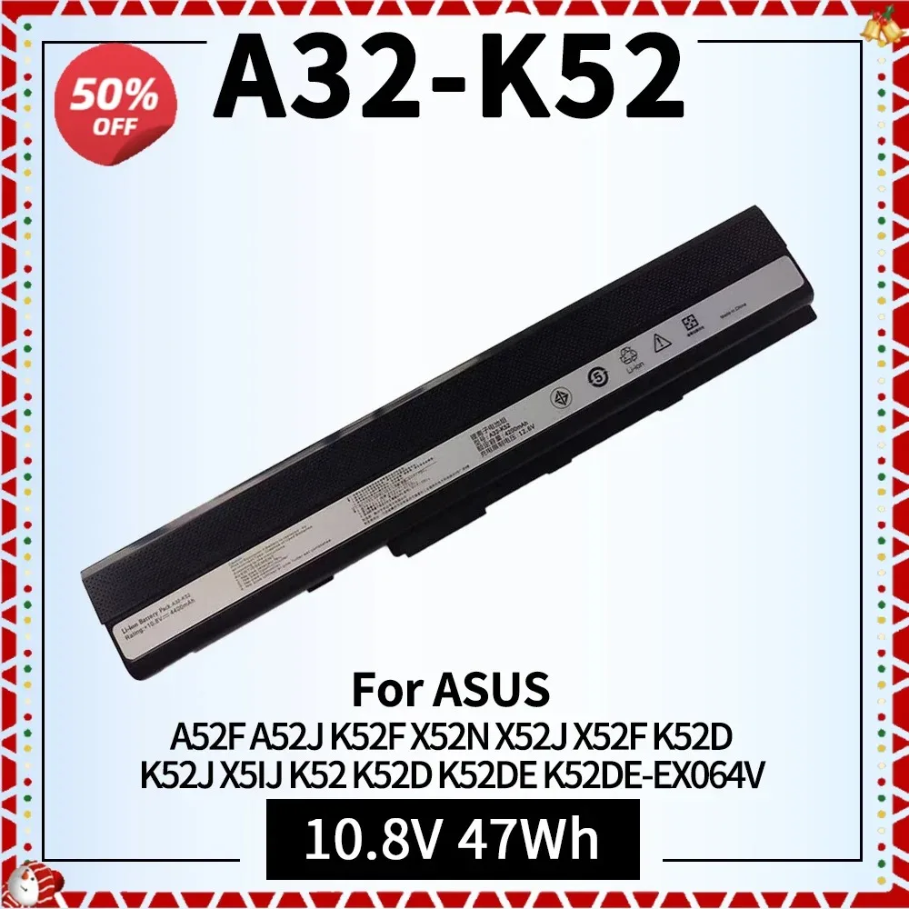 

A32-K52 Laptop Battery for ASUS K52D K52J X5IJ K52 K52D K52DE K52DE-EX064V K52F-B1 A52F A52J K52F X52N X52J Notebook Battery