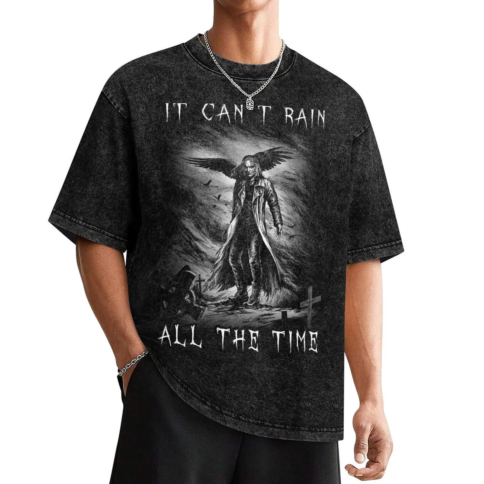 

Eric Draven It Can't Rain All the Time T-Shirt heavyweights hippie clothes customs black t shirts for men