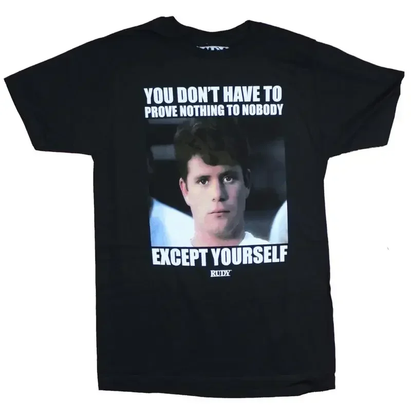 Rudy Adult New T Shirt Don Have to Prove Nothing Nobody But