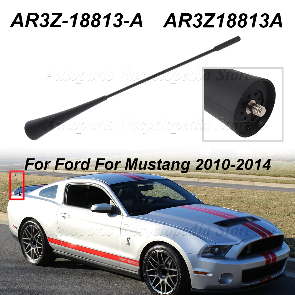 

Подходит для Ford Mustang 2010-2014, автомобильные аксессуары, антенная мачта для автомобильной радиостанции AR3Z-18813-A AR3Z18813A