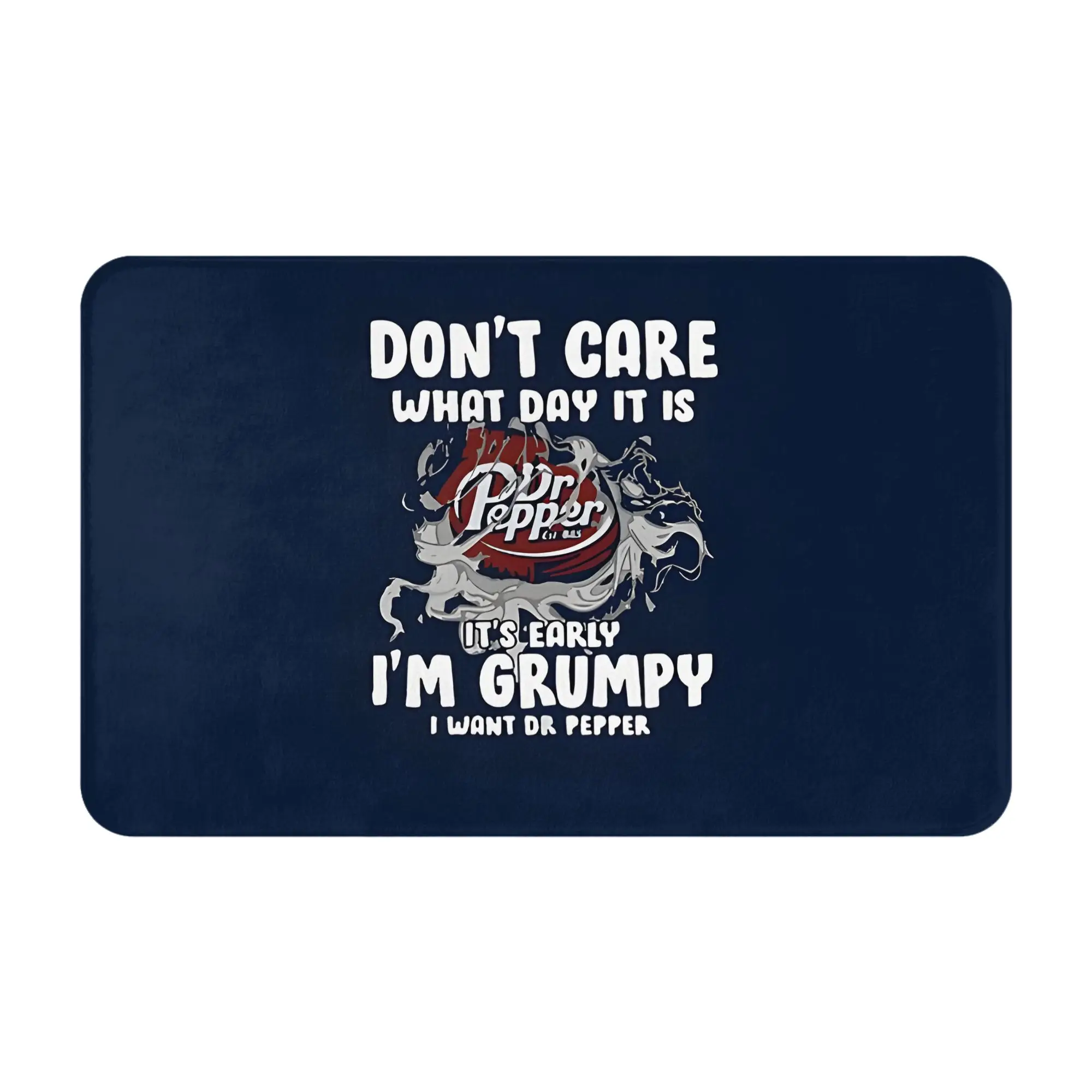 Don’T Care What Day It Is Dr Pepper Decorations Bathroom Mat Dr.Pepper Doormat Living Room Carpet Outdoor Rug Home Decor