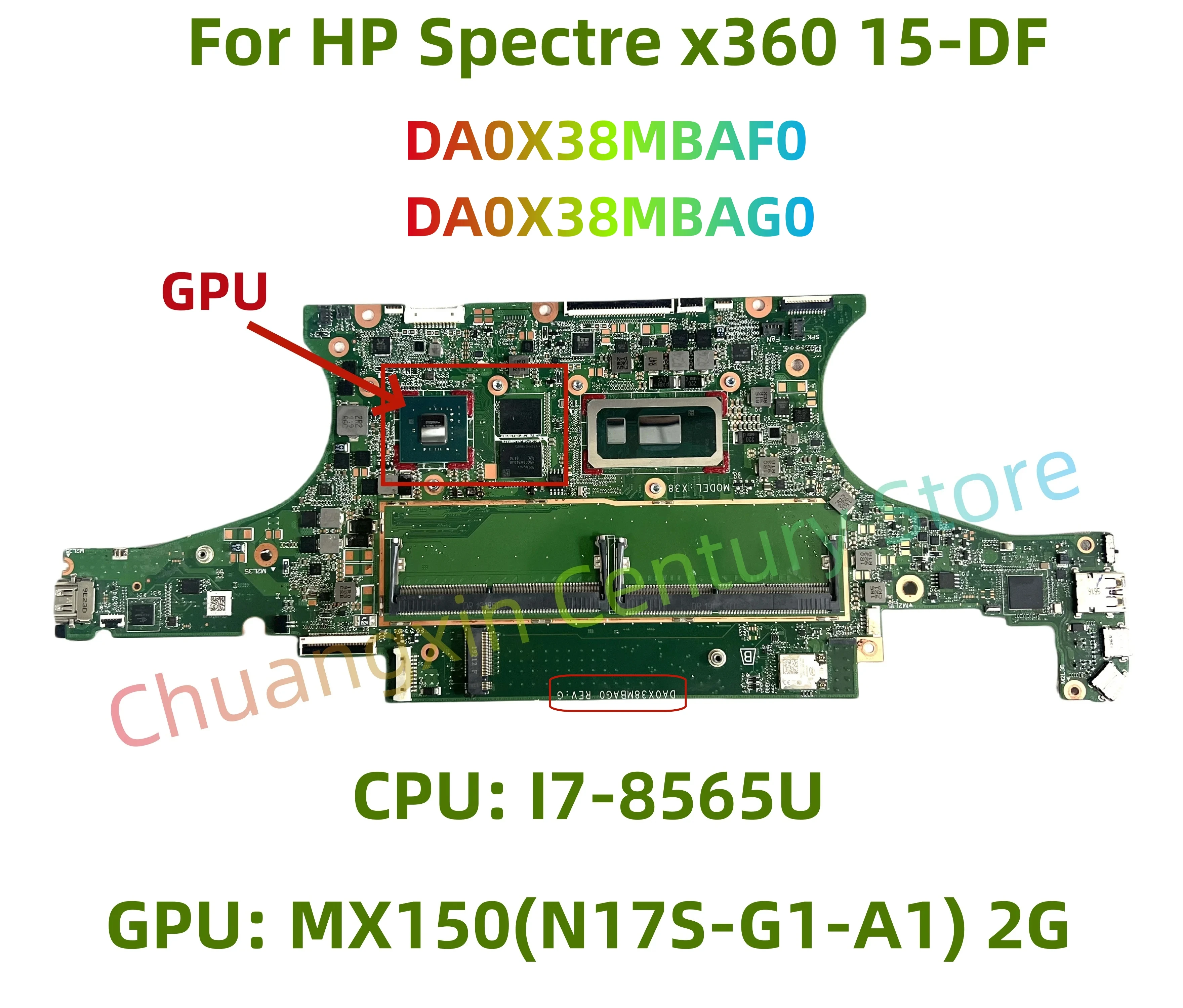 

DA0X38MBAG0/DA0X38MBAF0 Материнская плата для ноутбука HP Spectre x360 15-DF с процессором: I7-8565U GPU: MX150(N17S-G1-A1) 2G 100% протестировано