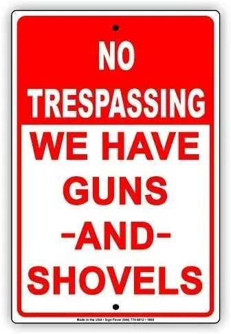 Tin Sign For Street Sign 8x12 Inch NO TRESPASSING We Have Guns and Shovels Outdoor Warning Metal Signs sign