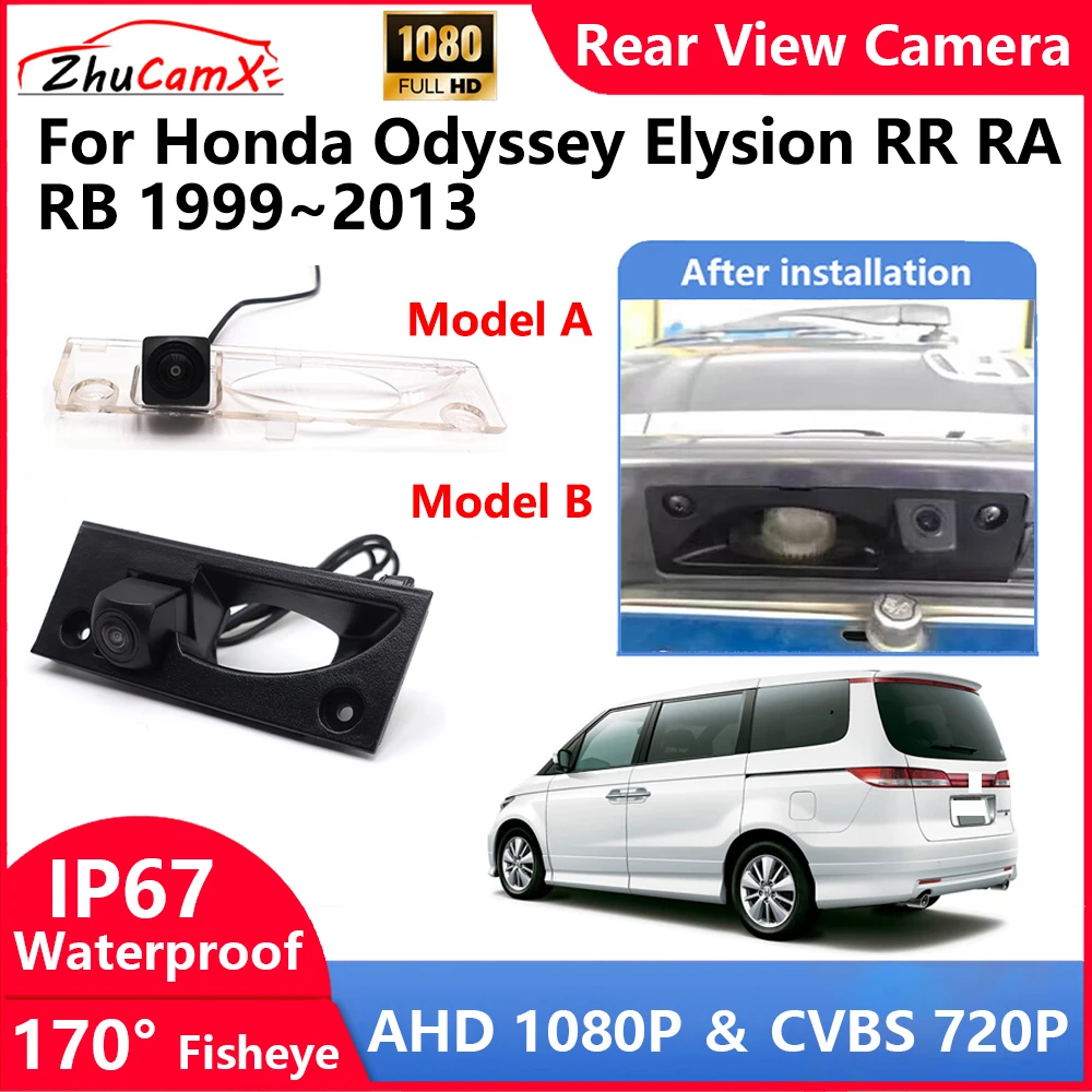 

ZhuCamX For Honda Odyssey Elysion RR RA RB 1999~2013 Backup Parking Reverse Rear view Camera AHD 1080P