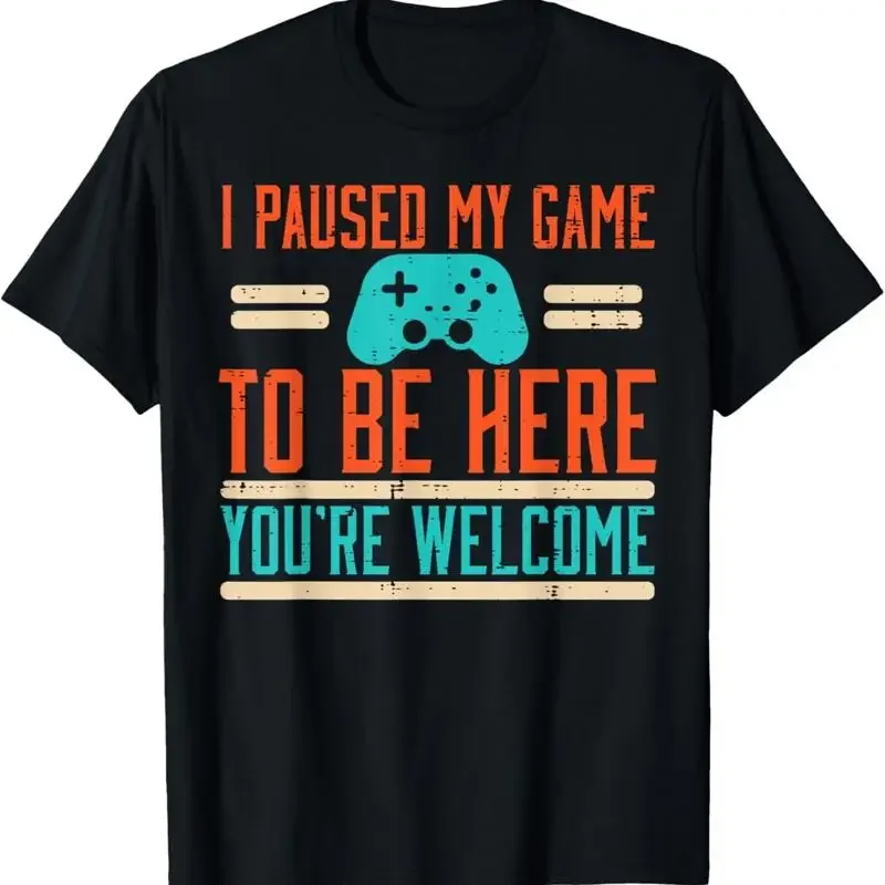 Gamer Paused My Game To Be Here Video Gaming Men Boys T Shirt