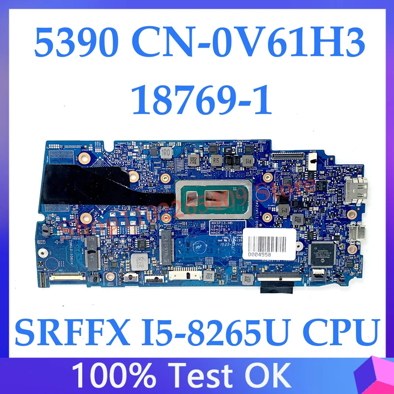 

High Quality NEW Mainboard CN-0V61H3 0V61H3 V61H3 For DELL 5390 Laptop Motherboard 18769-1 W/ SRFFX I5-8265U CPU 100%Full Tested