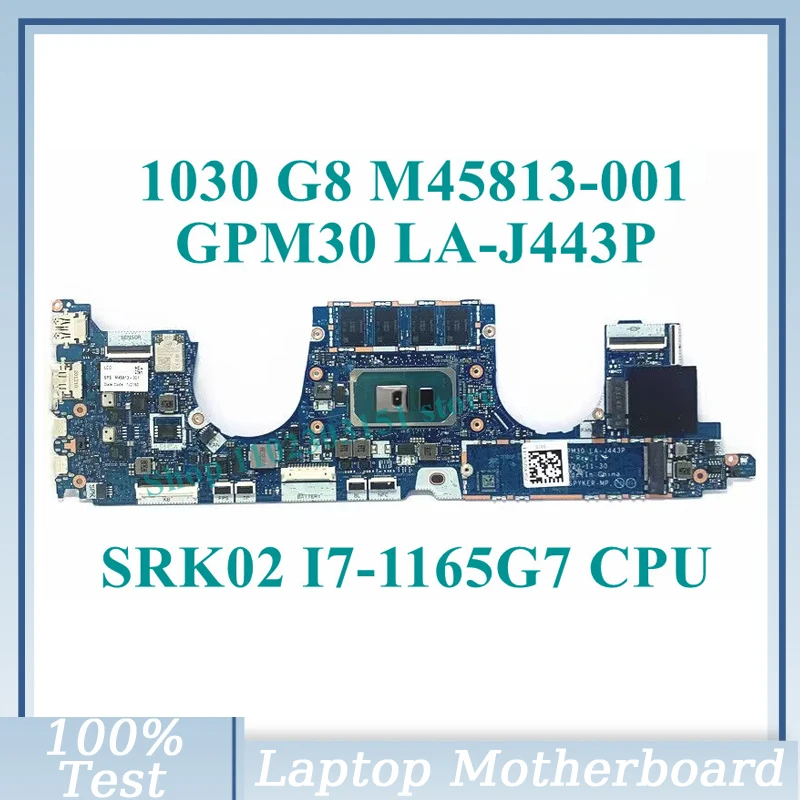 M45813-001 M45813-501 M45813-601 With SRK02 I7-1165G7 CPU GPM30 LA-J443P For HP 1030 G8 1040 G8 Laptop Motherboard 100%Tested OK