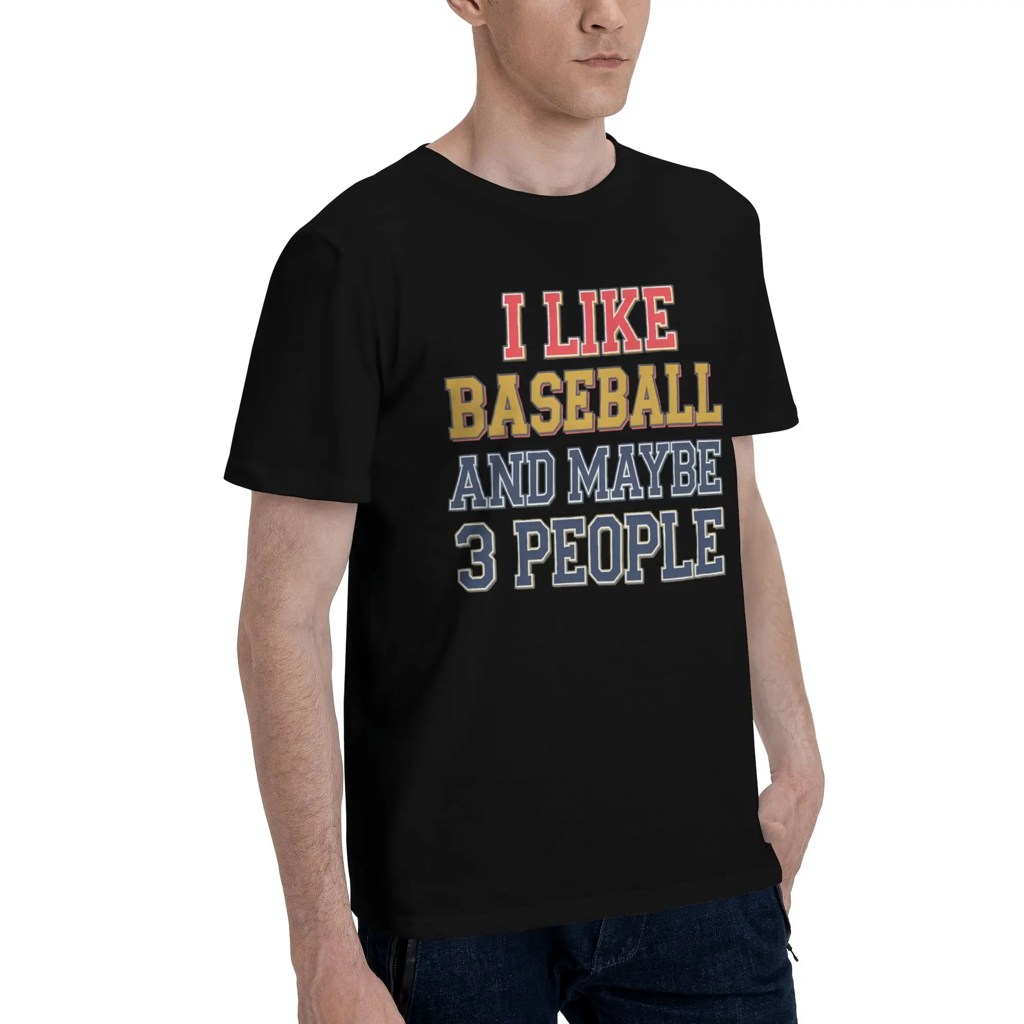 I Like Baseball And Maybe 3 People   New Arrival T Shirt for Men Women  Cotton  Tee Shirt Clothes