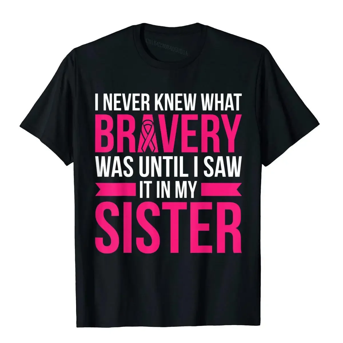 Sister Bravery Survivor Breast Cancer Awareness Shirt T Shirts For Students Youthful T Shirt Designer Vintage Cotton