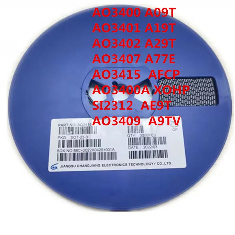 3000PCS/LOT AO3400 AO3401 AO3402 AO3407 AO3415 AO3400A AO3409 SI2312 A79T AFCP A09T XOHP A79T A9TV -23 IC