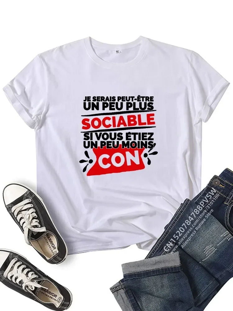 White Short Sleeve Polyester Women's T-Shirt 'Je Serais Peut-Étre Un Peu Sociable Si Vous Étiez Un Peu Moins Con' Unisex Gift Fo