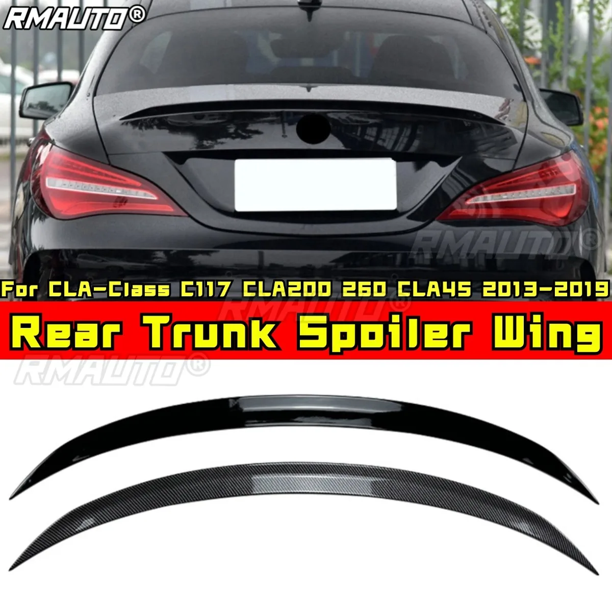 

For Mercedes Benz CLA-Class C117 CLA200 260 CLA45 2013-2019 Body Kit Rear Trunk Spoiler Rear Trunk Wing Modification Part