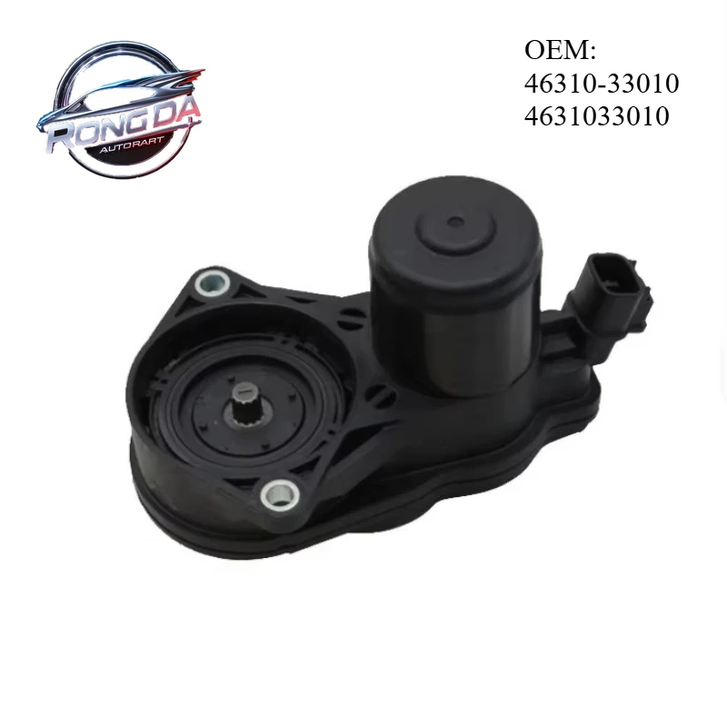 

OE 46310-33010 4631033010 Side Electric Parking Brake Motor For Lexus RC350 NX350 ES350 ES250 Toyota Avalon Corolla Sedan Sienna