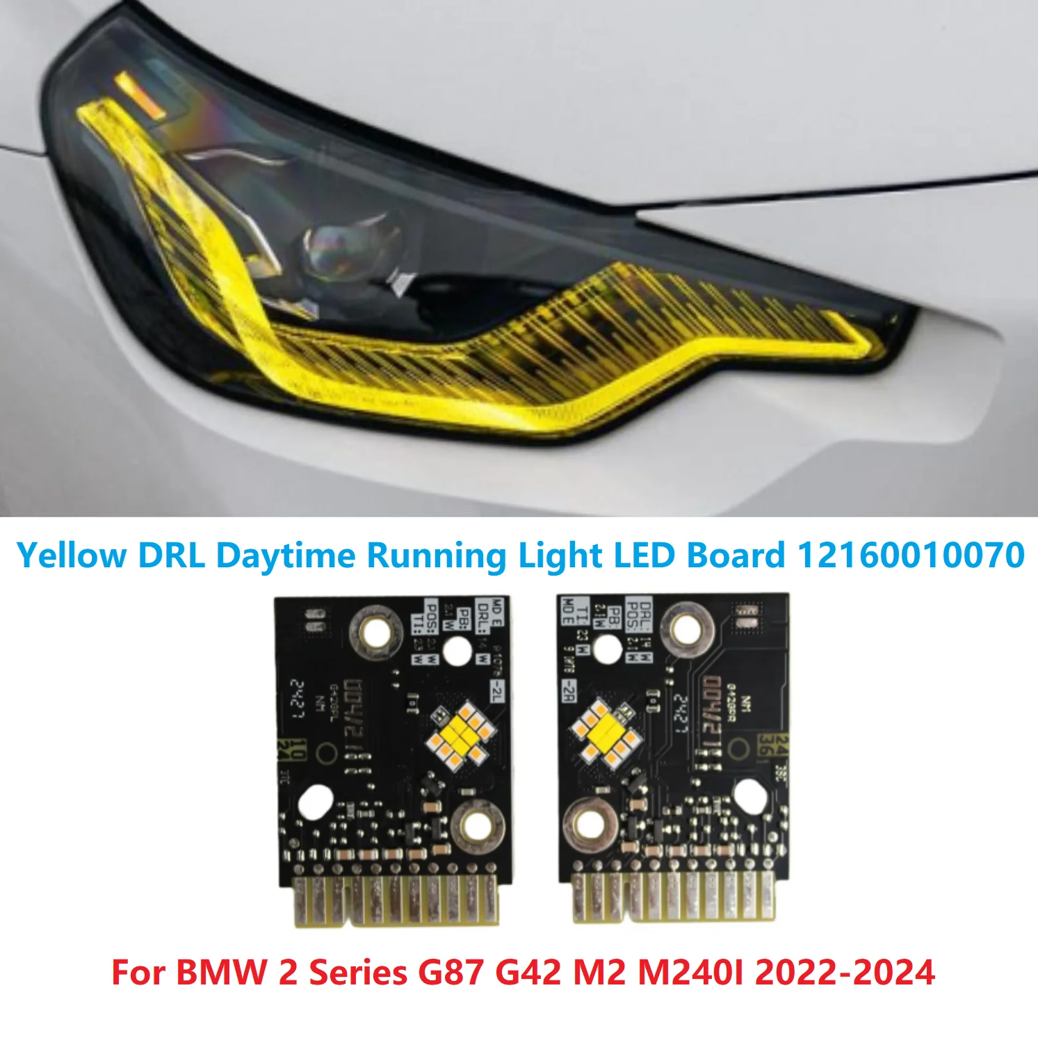 1Pair Yellow Lightsource DRL Chip12160010070 For BMW G87 G42 M2 M240I 22-24  Front Headlight LED Boards 63115A043C5 63115A043C6