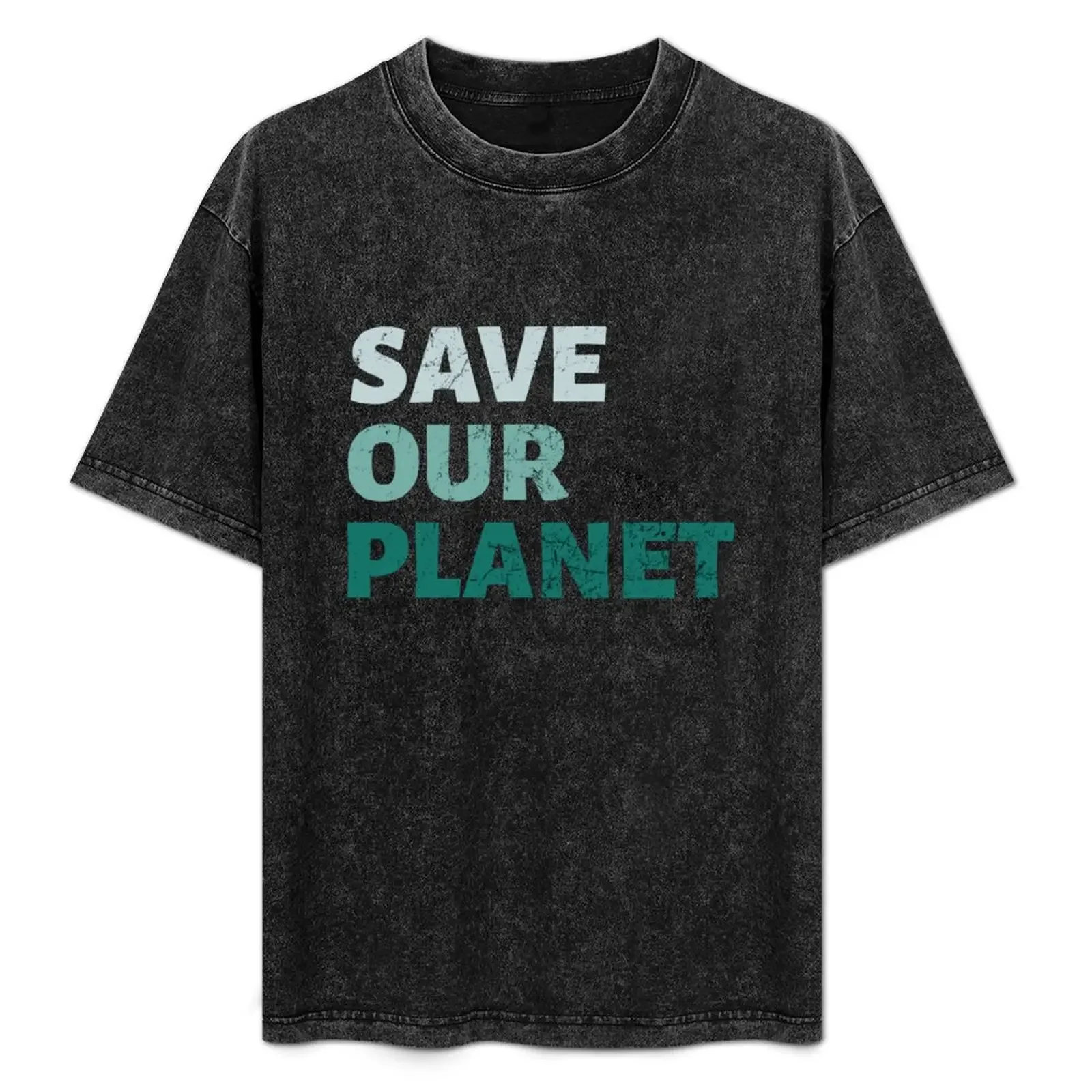 

Save Our Planet T-Shirt cheap stuff fashion shirts basketball graphic tees mens t shirts casual stylish