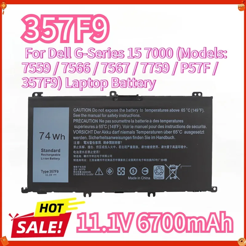 

357F9 11.1V 6700mAh Laptop Battery For Dell G-Series 15 7000 (Models: 7559 / 7566 / 7567 / 7759 / P57F / 357F9) Laptop Battery