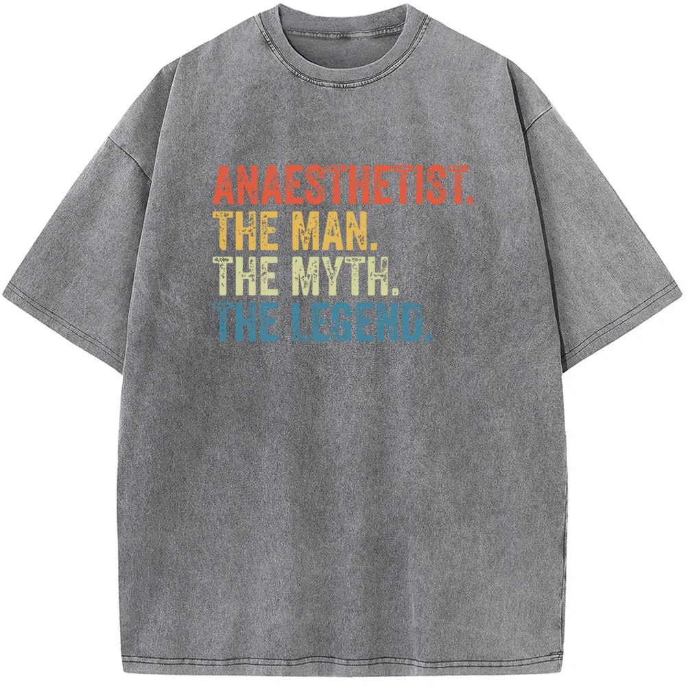 Anaesthetist The Man The Myth The Legend Anesthesiologist Essential T-Shirt 230g Cotton O-Neck Retro Vintgae Washed T-Shirt