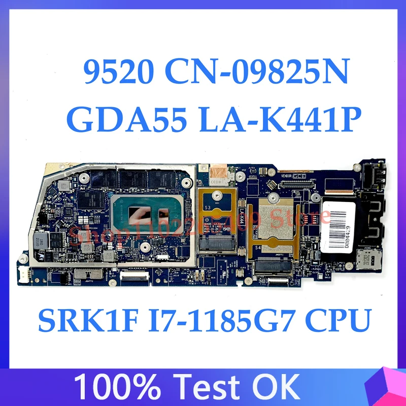 Mainboard CN-09825N 09825N 9825N For DELL 9520 Laptop Motherboard GDA55 LA-K441P With SRK1F I7-1185G7 CPU 100% Full Working Well