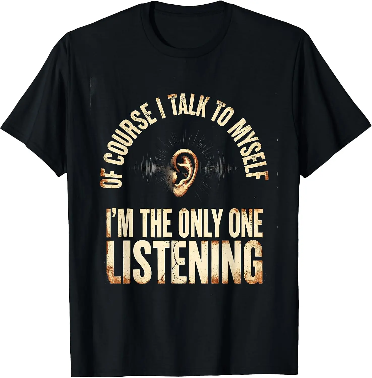 Of Course I Talk To Myself I'm The Only One Listening T-Shirt 100% Cotton Trendy Y2K Short-Sleeve Tee – Soft, Quick-Drying, &