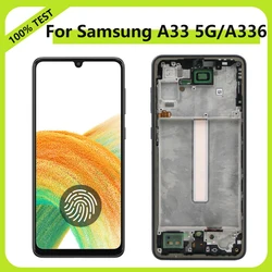 A33 5G Super AMOLED Display Screen For Samsung Galaxy A336 A336B A336E Display with Touch Screen  Replace Digitizer With Frame