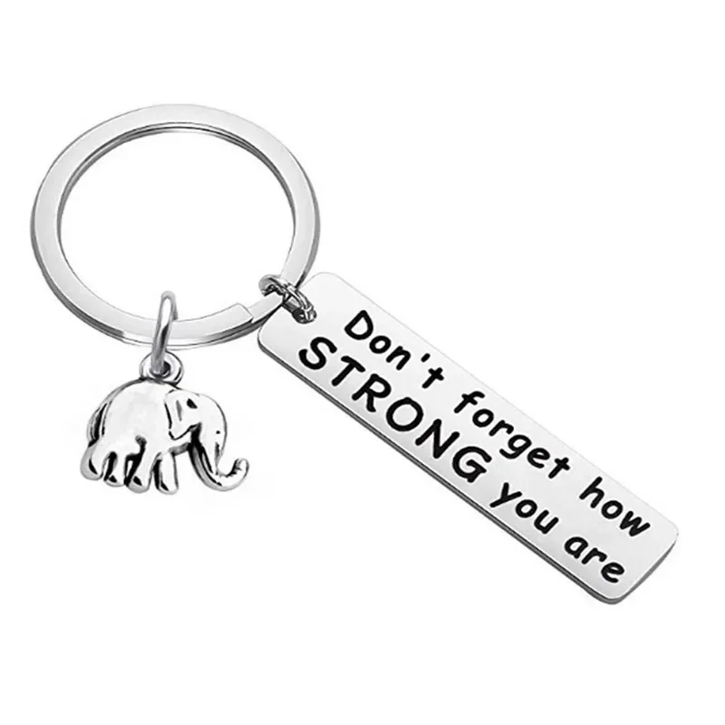 Charm Dont Forget How Strong You Are Keychain Pendant Elephant Inspirational Key Chain Keyring Couples Friend Gifts