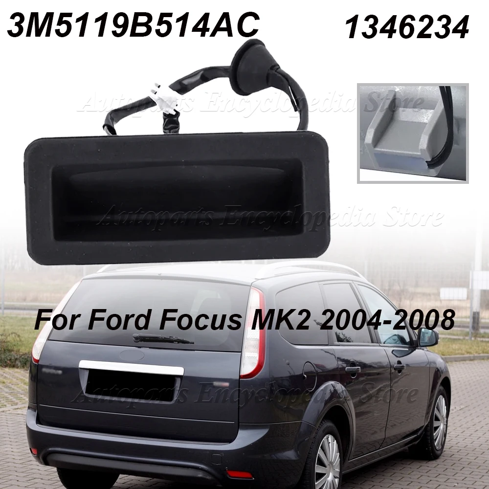 1346234   Dla Ford Focus MK2 2004-2008 3M5119B514AC Przełącznik zwalniania pokrywy bagażnika samochodowego