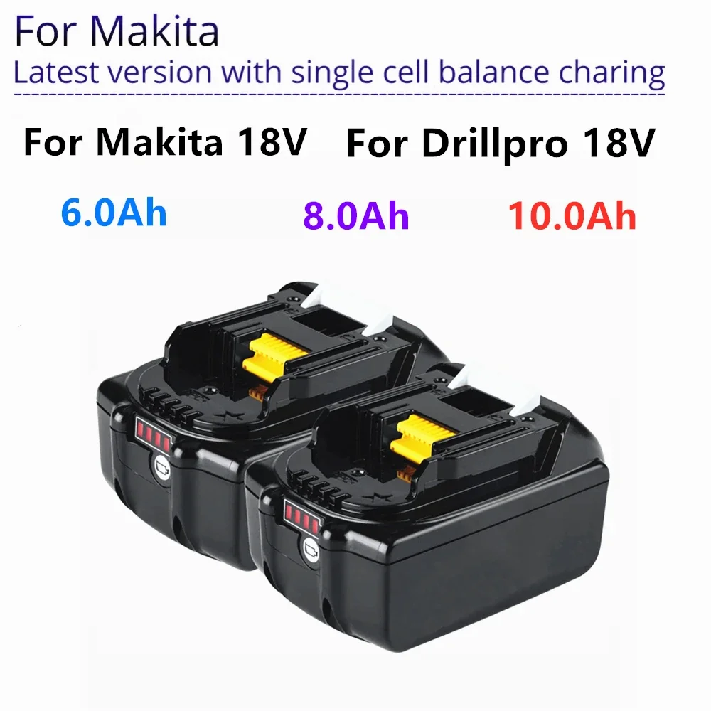 

18V 6.0/8.0/10.0Ah Rechargeable Li-ion Batteries For Makita Battery Power Tools 6000mAh 18 V Replacement BL1860 BL1850 6A 8A 10A