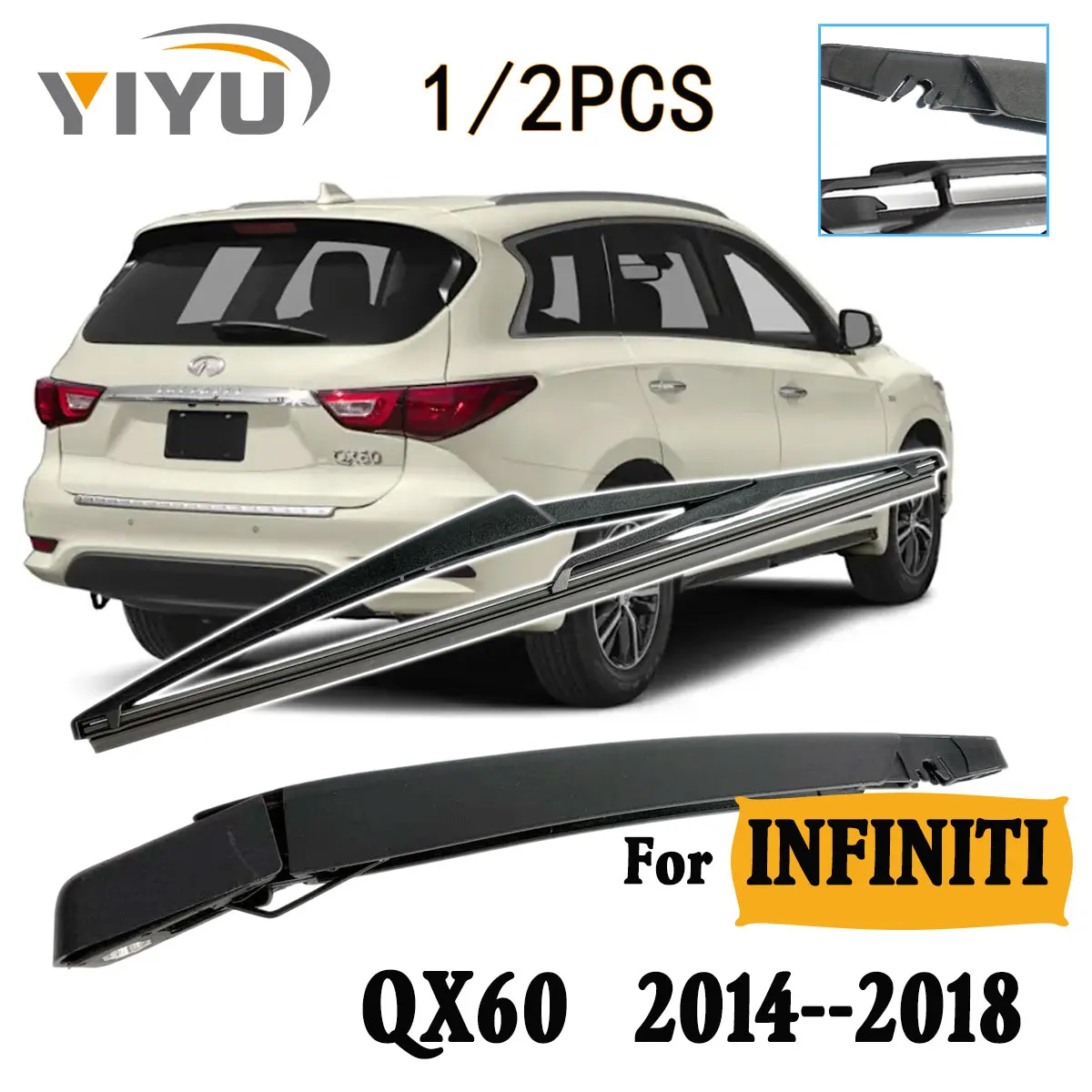 1/2PCS Hinten Wischer Klinge Wischer Arm Windschutzscheibe Windschutz Sauber Heckklappe Fenster Auto Regen Pinsel Für INFINITI QX60 2014--2018