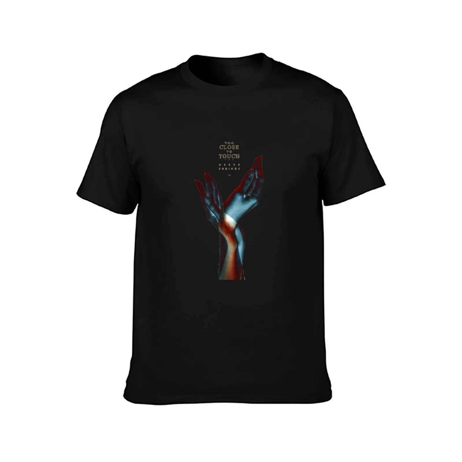 Too Close To Touch Essential T-Shirt t shirts cotton 100% T-Shirt