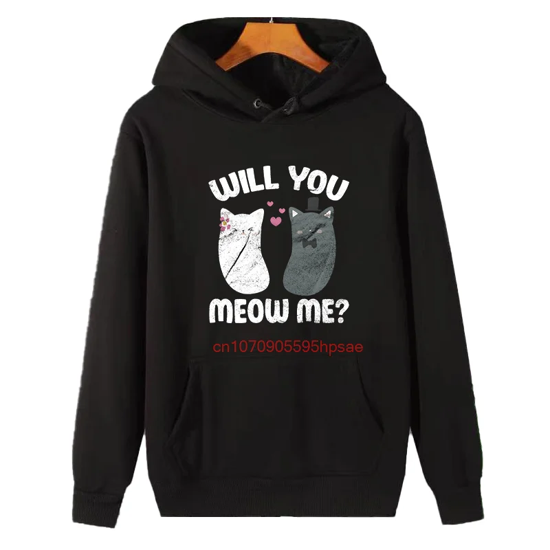 Cat Will You Meow Me Funny Graphic Hooded Sweatshirts Suitable For All Ages Essentials Winter Thick Sweater Hoodie Male Clothes