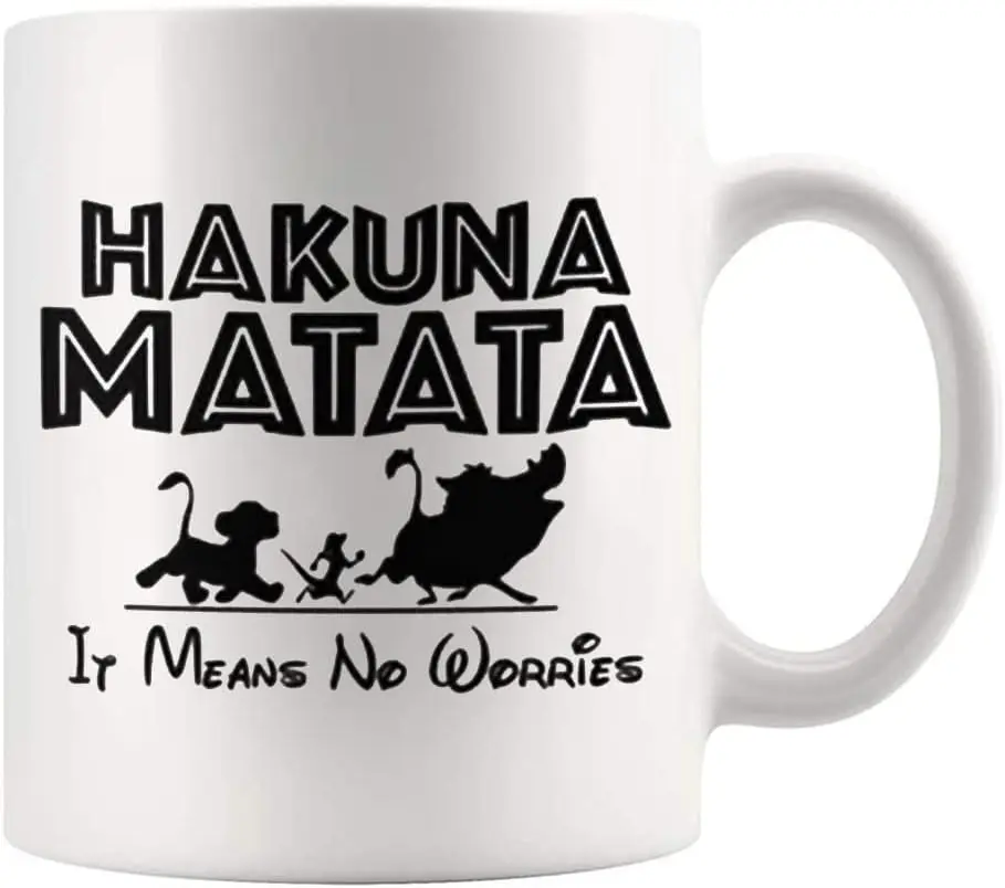 Hakuna Matata, It Means No Worries, Animal Kingdom Mug, 11 Oz Novelty Coffee Mug/Cup, White