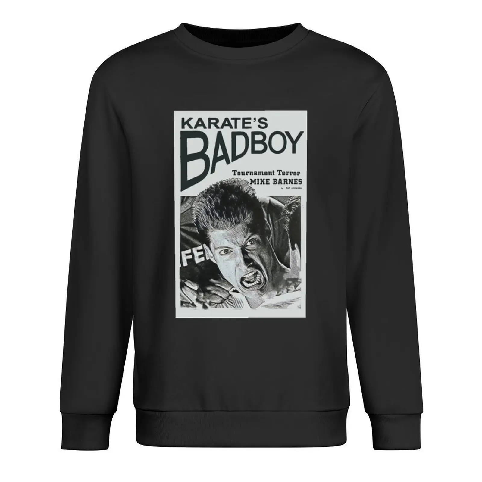 

Mike Barnes - Karate's Bad Boy Poster Pullover korean style clothes anime clothes mens clothing male clothes new sweatshirt