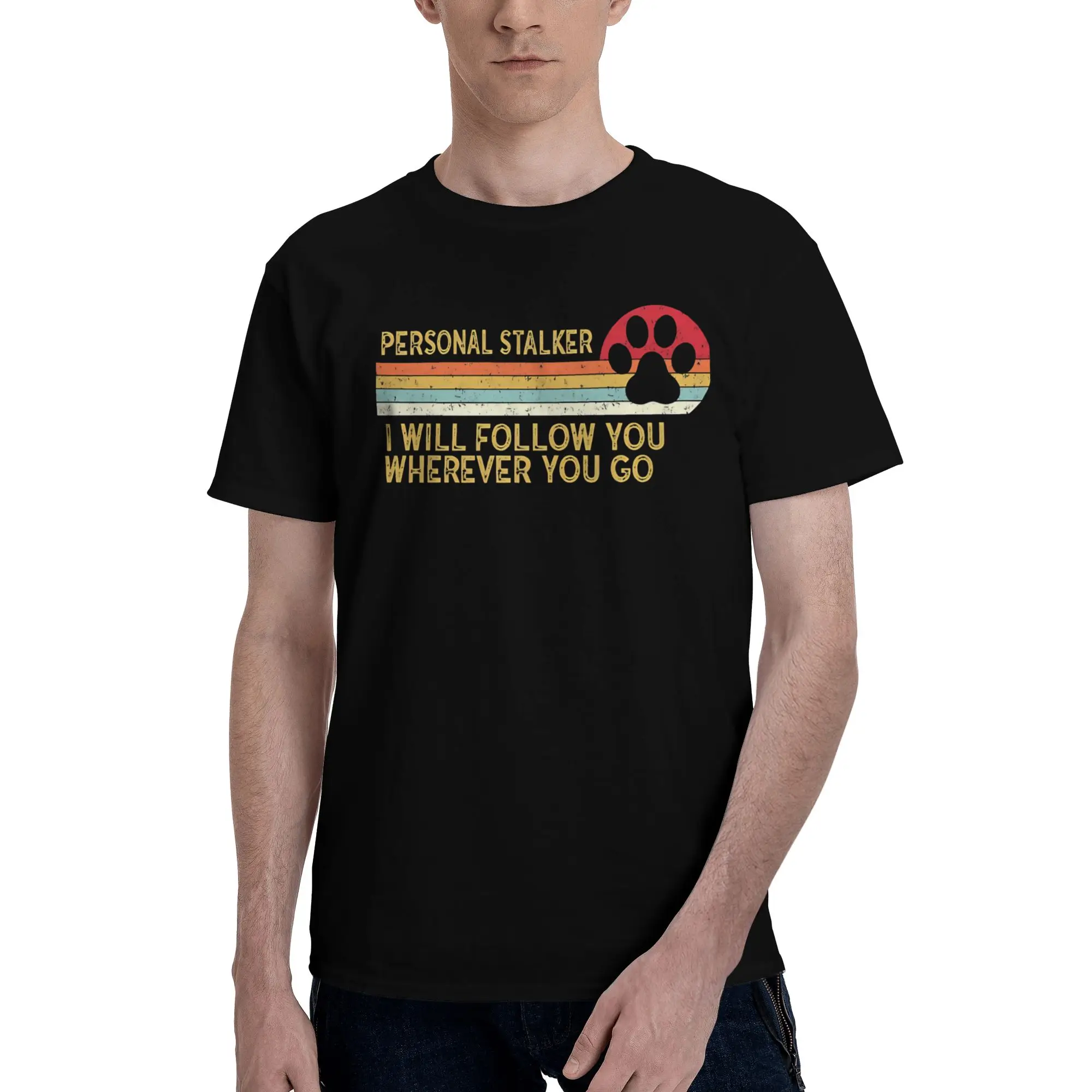 Printed Maltese Personal Stalker I Will Follow You Wherever You Go T Shirt for Men Women  Cotton Tee Shirt Short Sleeve Tops