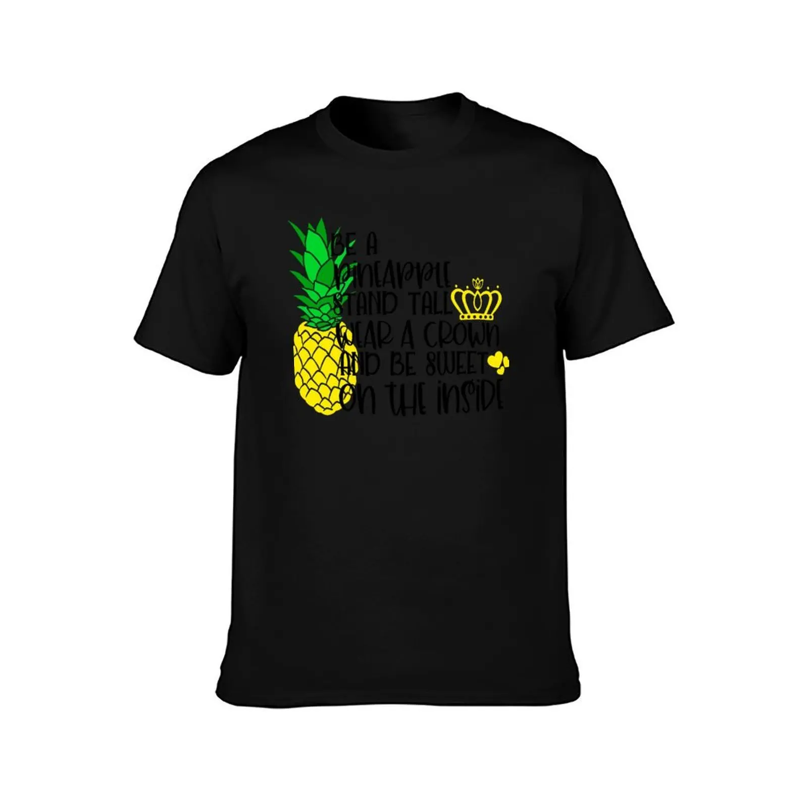 Be a pineapple stand tall wear a crown and be sweet on the inside T-Shirt, Summer Casual Cotton Tee, Oversized Streetwear Tops