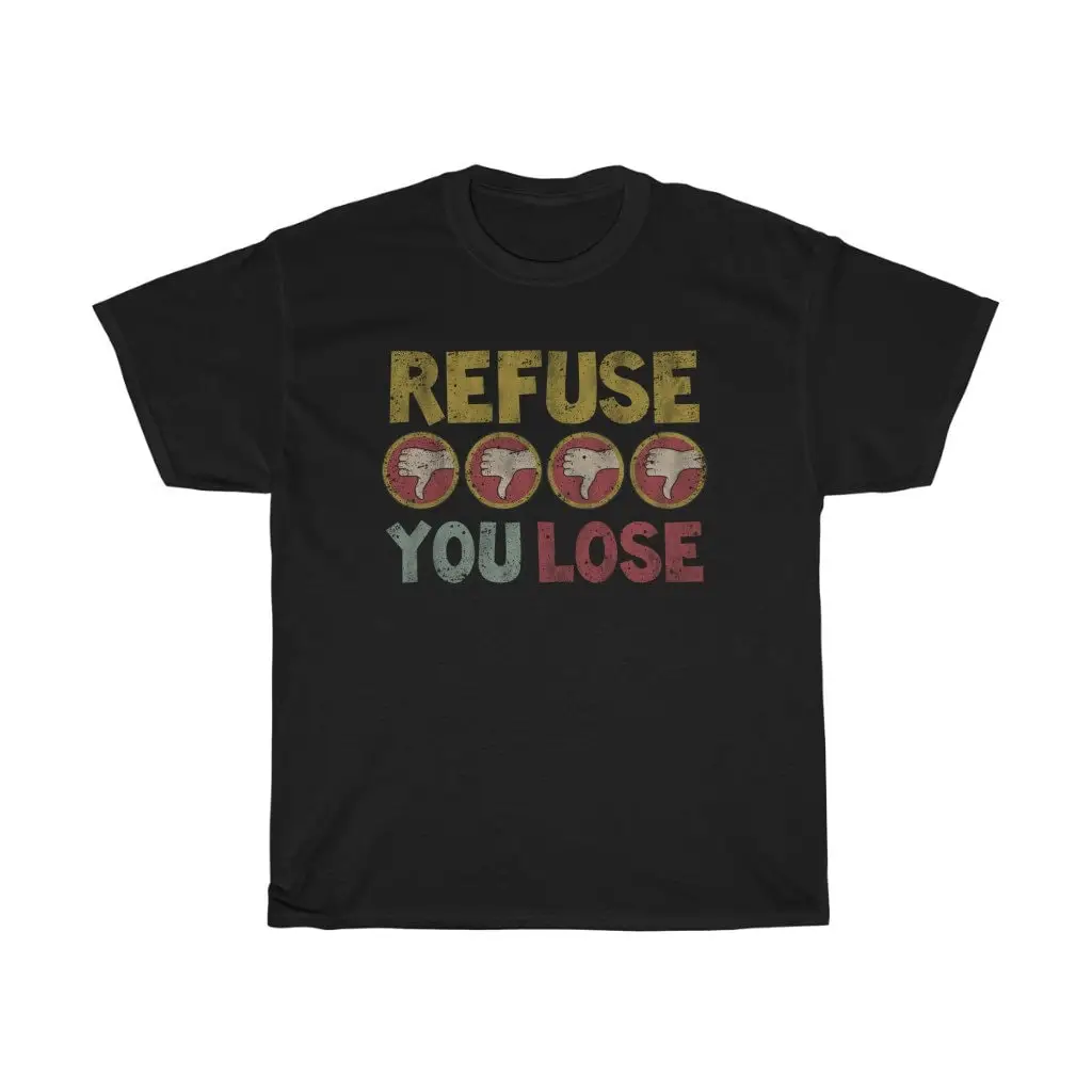 Refuse You Lose Jokers Lifelong Friends Funny T Shirt