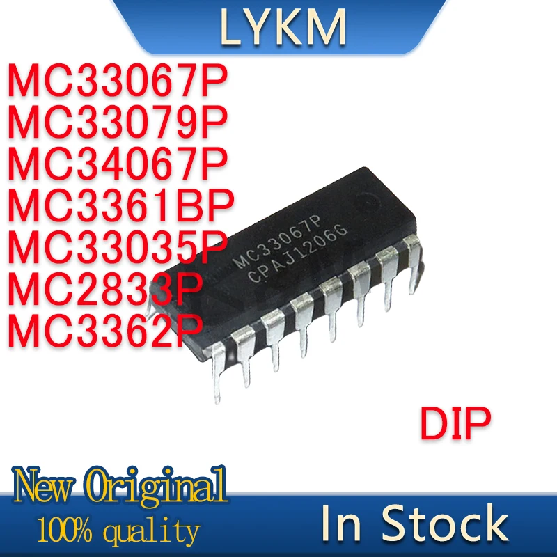 5/PCS New Original MC33067P MC33079P MC34067P MC3361BP MC33035P MC2833P MC3362P DIP chip In Stock