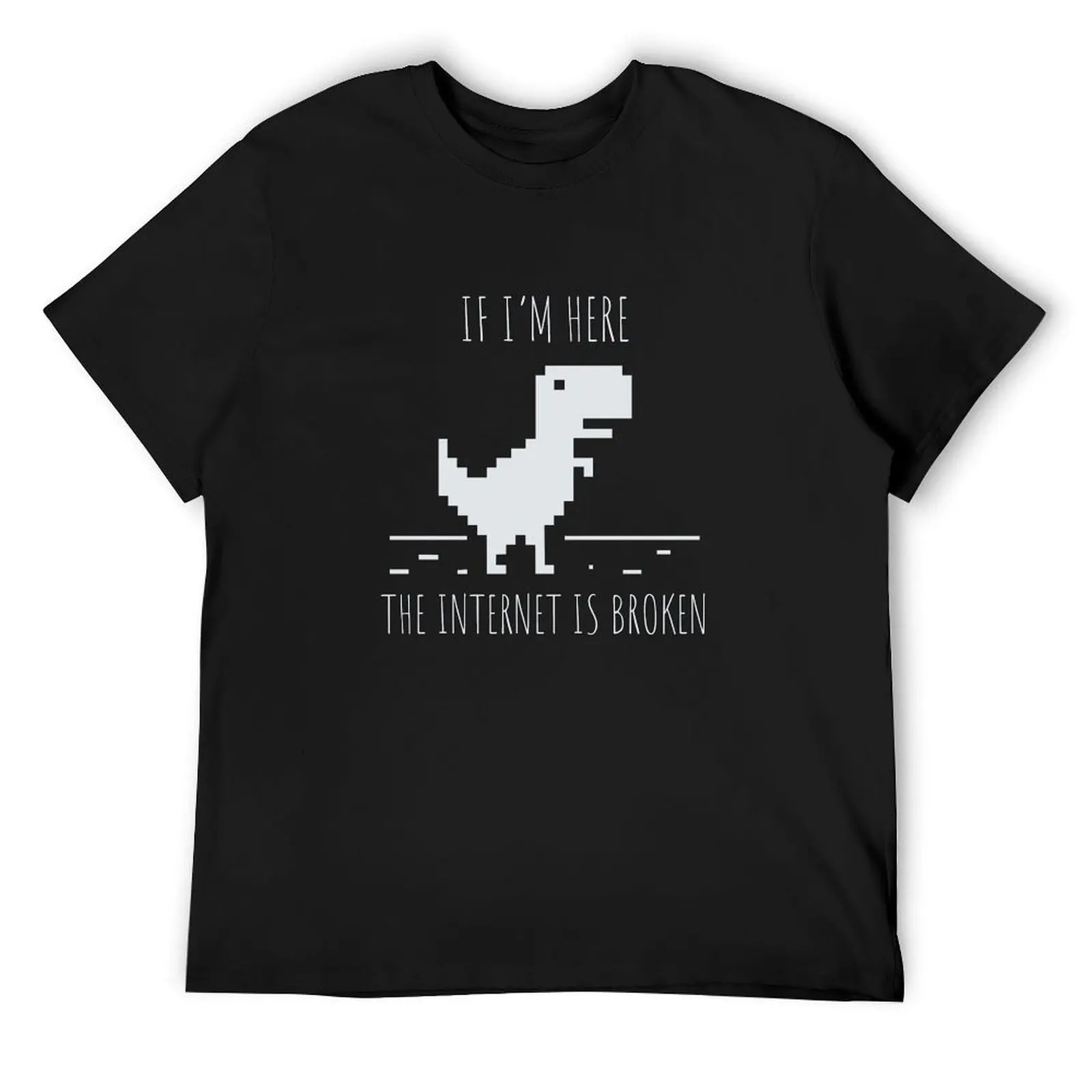 

Developer If I'm here the Internet is Broken T-Shirt graphic t shirt vintage new edition mens plain t shirts