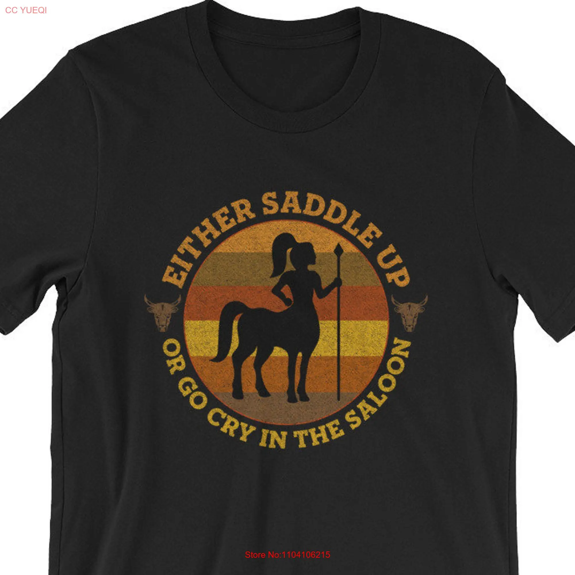 Bull Riders Cry Baby Outlaw  T Shirt for Cowboy Centaurs long or short sleeves