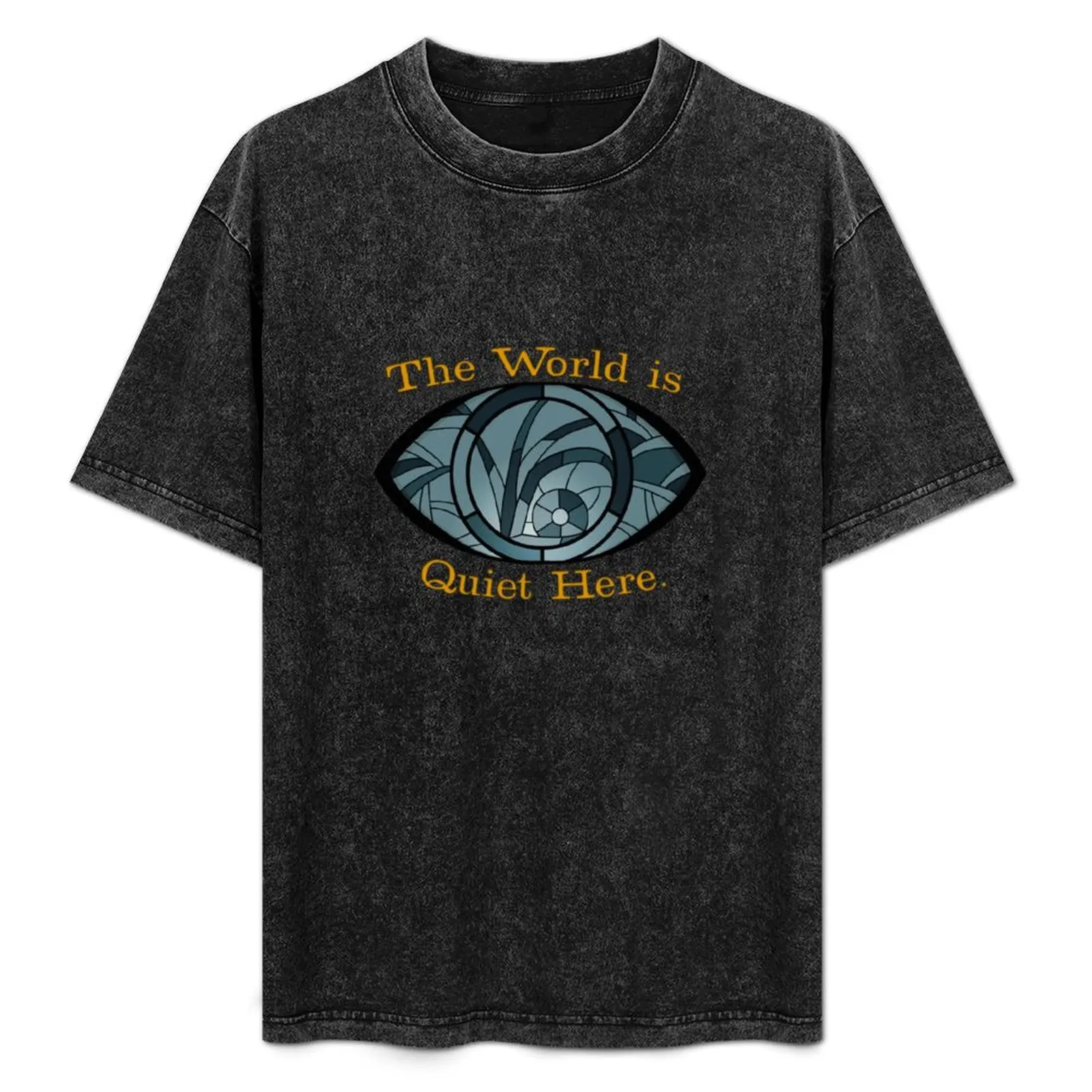 A Series Of Unfortunate Events: VFD Window. The world is quiet here. T-Shirt Heavy Duty Casual Work Tee