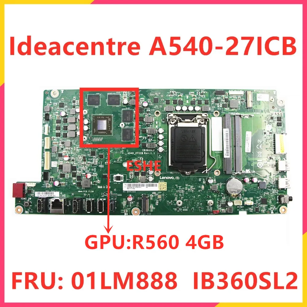 For Lenovo Ideacentre A540-27ICB All-in-One Motherboard IB360SL2 Mainboard 01LM888 GPU R560 4GB DDR4 100% Tested Fully Work