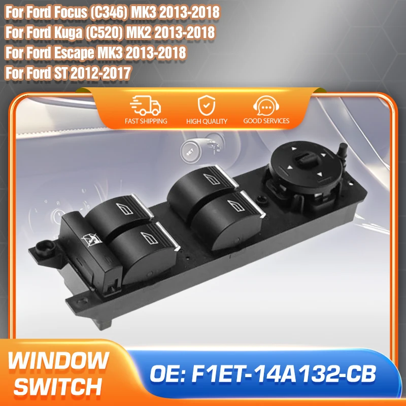 

For Ford Focus Ford Escape MK3 Ford Kuga MK2 2013-2018 Ford ST 2012-2017 Electrical Power Window Control Switch F1ET-14A132-CB