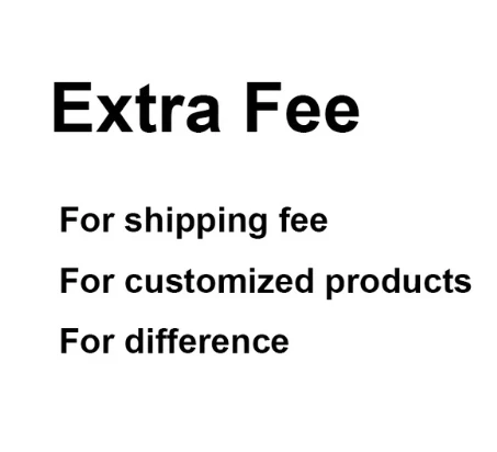 Extra fee and so on