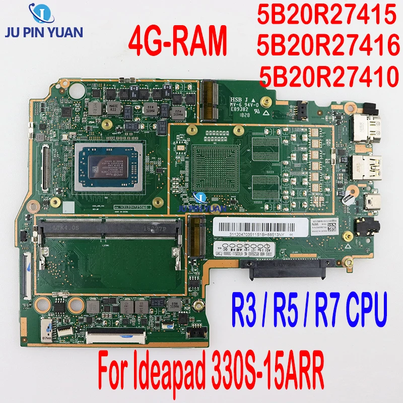 

5B20R27415 5B20R27416 5B20R27410 MainBoard FOR Lenovo Ideapad 330S-15ARR Laptop Motherboard with R3 / R5 / R7 CPU 4G-RAM 100% OK