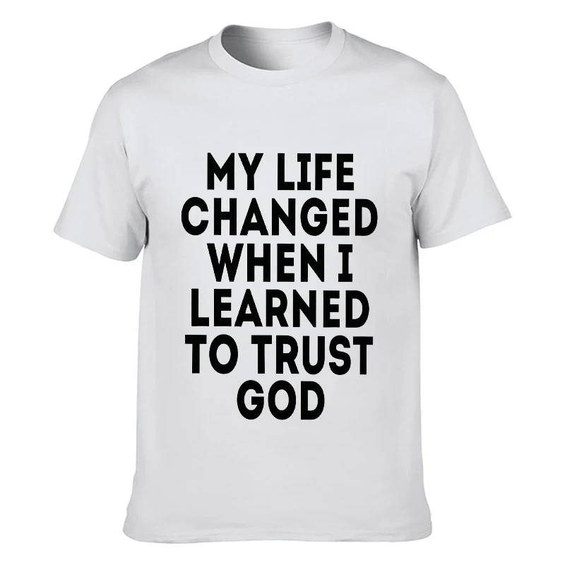 Men Women Unisex T-Shirt My Life Changed When I Learned To Trust God Christian Slogan Graphic Tee Minimalist Casual Short