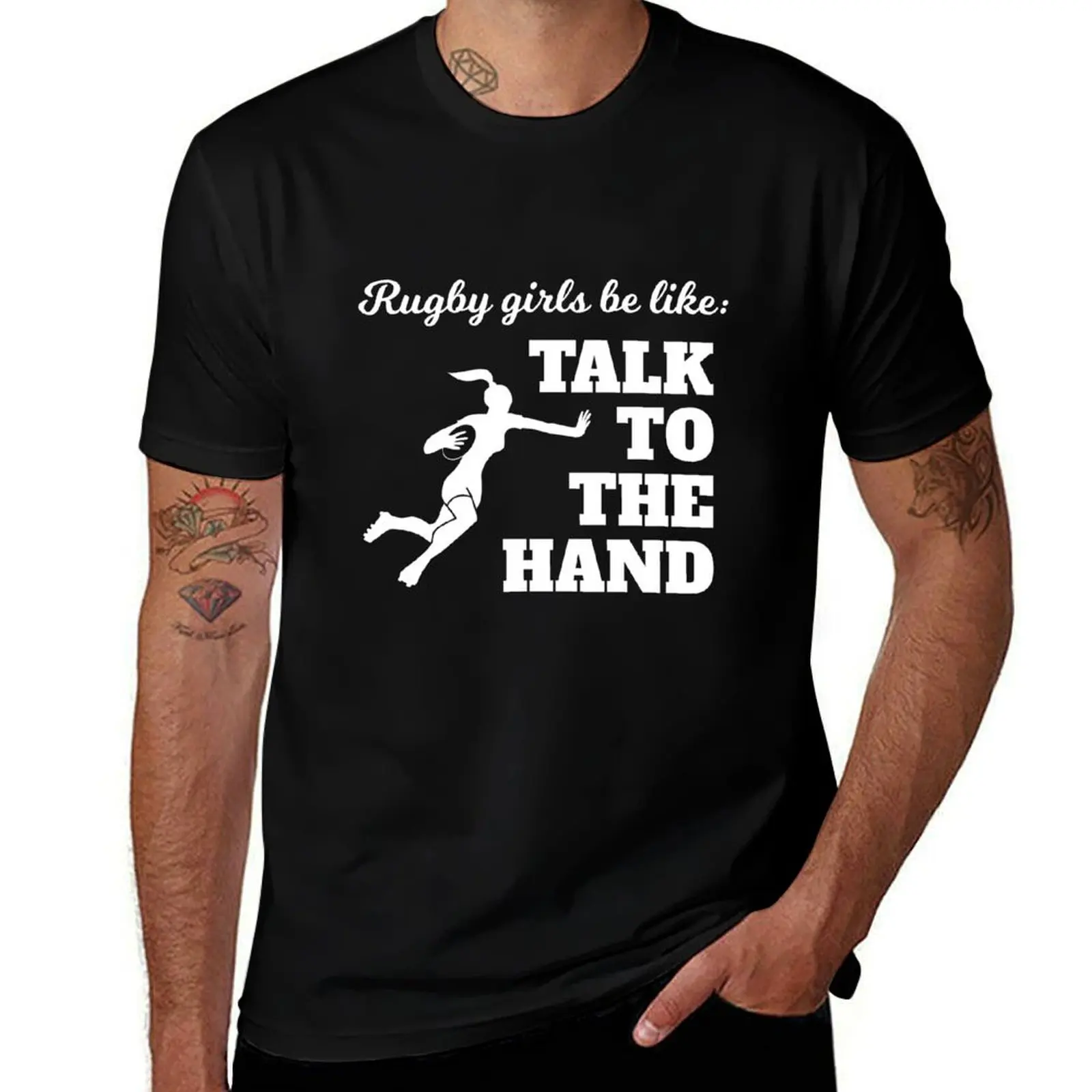 

Rugby Girls Talk To The Hand Rugby Fan Gift T-Shirt anime custom shirt men graphic t shirts