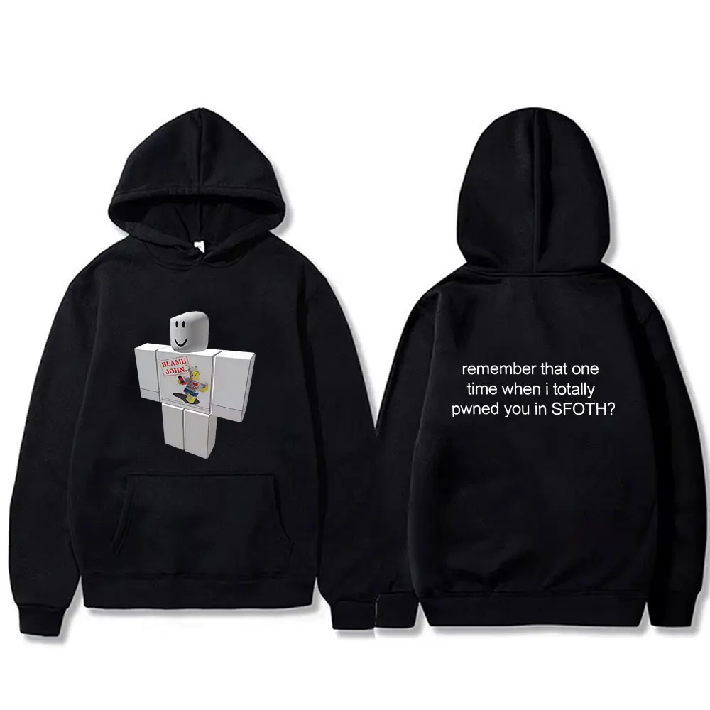 

Blame John Funny Meme Hoodie Shedletsky Forsaken Fashion Pullover Hoodies Men Women Casual Sweatshirt Unisex Vintage Tracksuit