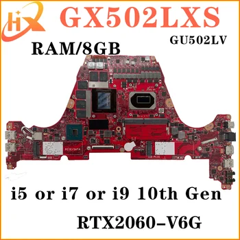 ASUS GX502LXS 메인보드, GX502L GU502LV GU502LU GU502L GU502LW GX502LWS 노트북 마더보드, i7 10 세대 V6G V8G RAM, 8GB