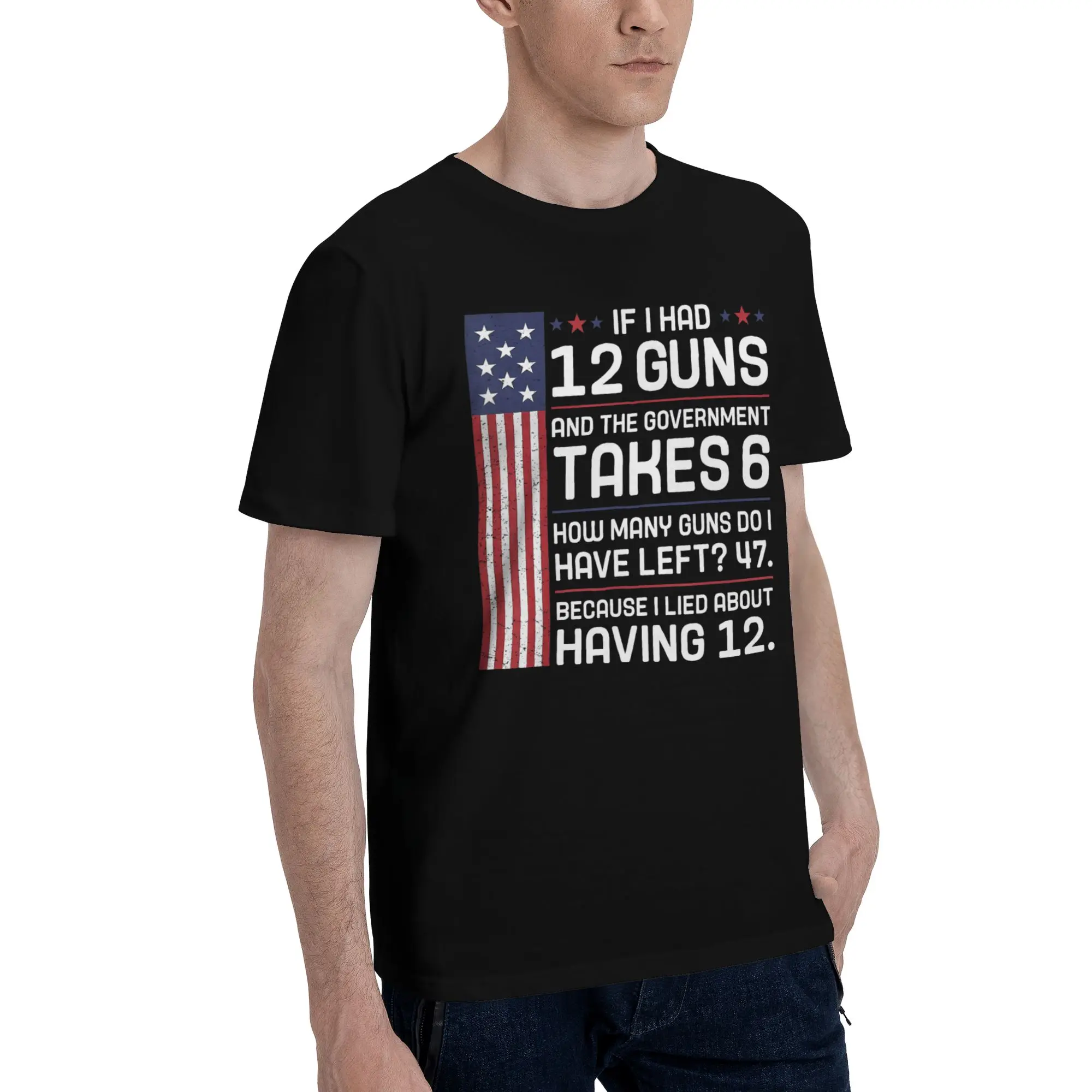 Funny Saying “If I Had 12 Guns” Outfit Unisex T Shirts Cotton Tee Graphic Printing  Tops T-shirt