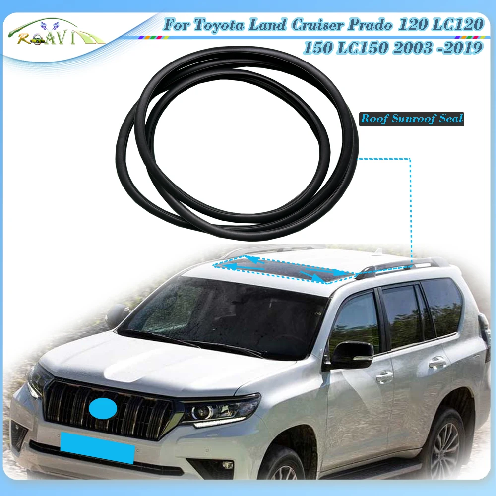 Roavia For Toyota Land Cruiser Prado 120 LC120 150 LC150 2003 -2019 Rubber Black Car Roof Sunroof Seal Strip Waterproof