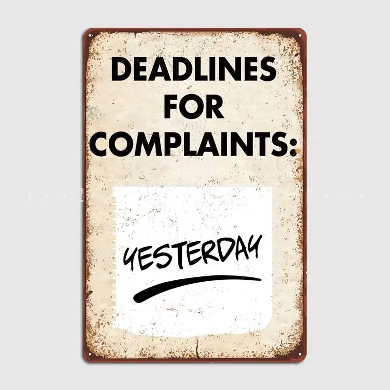 COMPLAINT DEADLINE WHITE Decoration Bedroom Tin Signs Retro Metal Wall Art Mural Room Decor Poster Vintage Home Decor Items